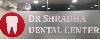 Dr Shradha Dental Center -